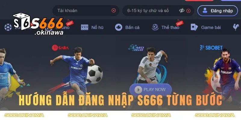 Hướng dẫn hội viên cách thức đăng nhập S666 nhanh trong 3 bước